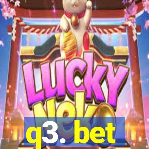 q3. bet